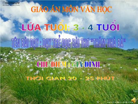 Bài giảng Dạy trẻ đọc bài thơ Thăm nhà bà - Chủ điểm: Gia đình