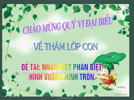 Bài giảng Nhận biết phân biệt hình vuông hình tròn