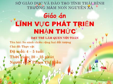Bài giảng So sánh chiều rộng hai đối tượng - Chủ đề: Thực vật