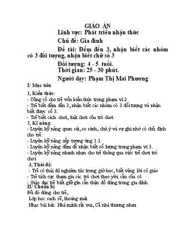 Giáo án Chủ đề: Gia đình - Đề tài: Đếm đến 3, nhận biết các nhóm có 3 đối tượng, nhận biết chữ số 3