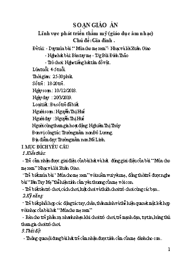 Giáo án Dạy múa bài: “Múa cho mẹ xem” - Nhạc và lời Xuân Giao - Nghe hát bài: Bàn tay mẹ - Trò chơi: Nghe tiếng hát tìm đồ vật