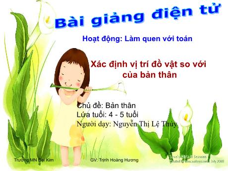Bài giảng Mầm non Lớp Chồi - Chủ đề: Bản thân. Đề tài: Xác định vị trí đồ vật so với của bản thân. Hoạt động: Làm quen với toán - Năm học 2021-2022 - Nguyễn Thị Lệ Thủy