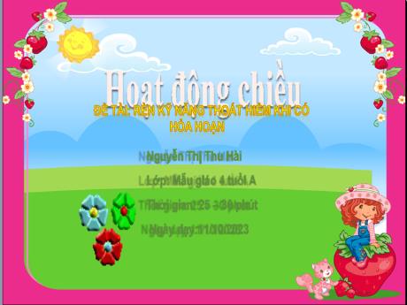 Bài giảng Mầm non Lớp Chồi - Đề tài: Rèn kỹ năng thoát hiểm khi có hỏa hoạn - Năm học 2023-2024 - Nguyễn Thị Thu Hài