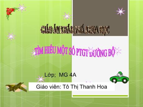 Bài giảng Mầm non Lớp Chồi - Đề tài: Tìm hiểu một số phương tiện giao thông đường bộ - Năm học 2023-2024 - Tô Thị Thanh Hoa