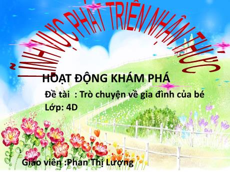 Bài giảng Mầm non Lớp Chồi - Đề tài: Trò chuyện về gia đình của bé. Lĩnh vực: Phát triển nhận thức - Năm học 2023-2024 - Phan Thị Lượng