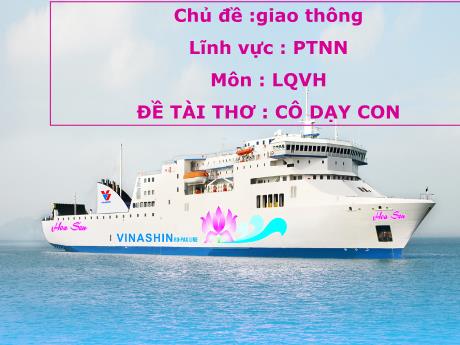 Bài giảng Mầm non Lớp Lá - Chủ đề: Giao thông. Đề tài: Thơ Cô dạy con. Lĩnh vực: Phát triển ngôn ngữ - Năm học 2023-2024 - Trần Thị Mỹ Hảo