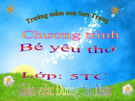 Bài giảng Mầm non Lớp Lá - Đề tài: Chương trình Bé yêu thơ - Năm học 2023-2024 - Đường Thị Nam